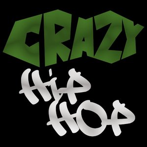 Изображение для 'Crazy Hip Hop'