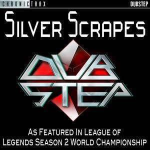 Image for 'Silver Scrapes (As Featured In League of Legends Season 2 World Championship)'