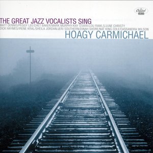 Image for 'The Great Jazz Vocalists Sing Hoagy Carmichael'