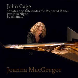 Image for 'Joanna MacGregor: Piano Works by John Cage'