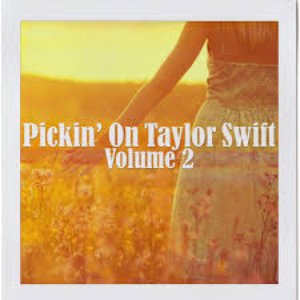Image for 'Pickin' On Taylor Swift, Vol. 2'