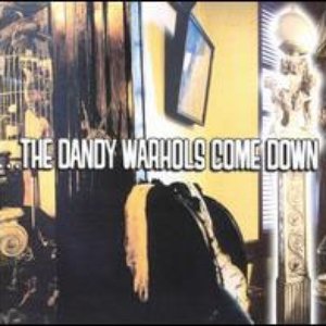 Image for '…The Dandy Warhols Come Down'