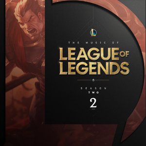 Image for 'The Music of League of Legends: Season 2 (Original Game Soundtrack)'