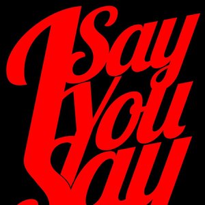 Image pour 'I Say You Say'