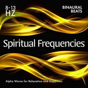 Image for 'Binaural Beats - Alpha Waves for Relaxation and Happiness (8-13 Hz)'