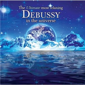 Image for 'The Ultimate Most Relaxing Debussy in the Universe'