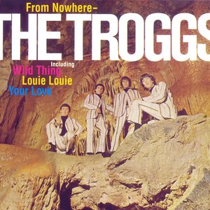 Image for 'From Nowhere... The Troggs'