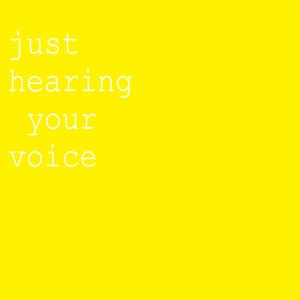 'Just Hearing Your Voice'の画像