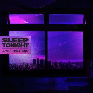 Image pour 'SLEEP TONIGHT (THIS IS THE LIFE) [with R3HAB and Sam Feldt]'