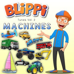 “Blippi Tunes, Vol. 2: Machines (Music for Toddlers)”的封面