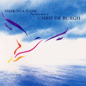 'Spark to a Flame: The Very Best of Chris de Burgh'の画像