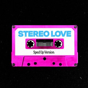 Image for 'Stereo Love (Sped Up Version)'