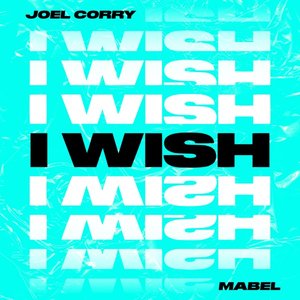Immagine per 'I Wish (feat. Mabel)'