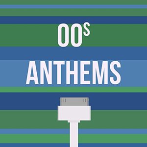 Image for '00s Anthems'