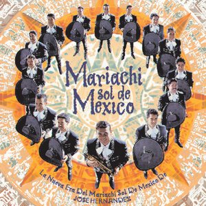 Image for 'La Nueva Era Del Mariachi Sol De Mexico De Jose Hernandez'