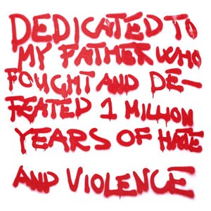 “DEDICATED TO MY FATHER WHO FOUGHT AND DEFEATED 1 MILLION YEARS OF HATE AND VIOLENCE”的封面