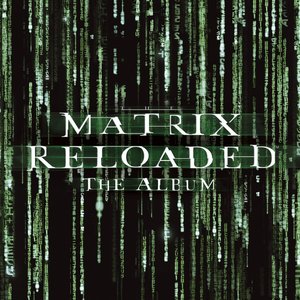 Image for 'The Matrix Reloaded: The Album'