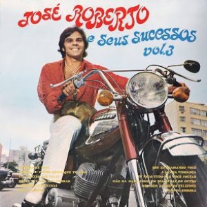 Изображение для 'José Roberto e Seus Sucessos, Vol. 3'