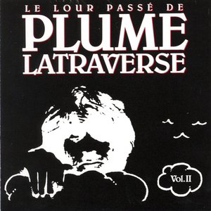 Image for 'Le Lour Passé de Plume Latraverse Vol.II'
