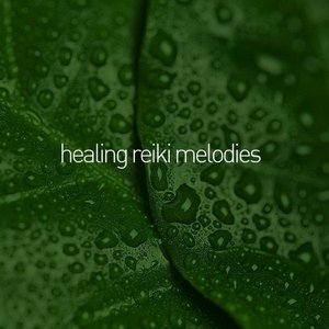 Image for 'Healing Reiki Melodies'