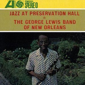 Bild för 'Jazz At Preservation Hall: The George Lewis Band Of New Orleans'