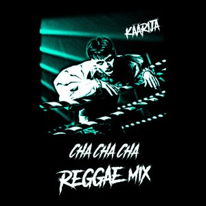 “Cha Cha Cha (Reggae Mix)”的封面