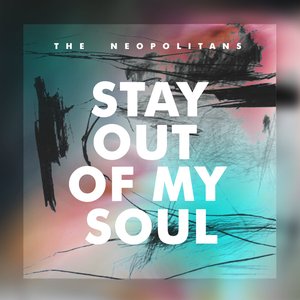 Image for 'Stay out of My Soul'