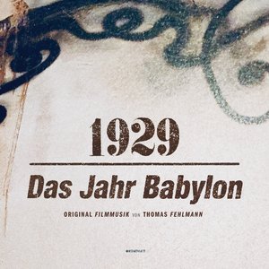 Image for '1929 - Das Jahr Babylon'