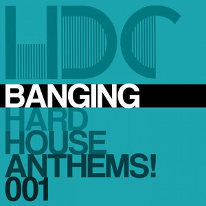 Image for 'Banging Hard House Anthems, Vol. 1'