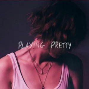 Image for 'Playing Pretty'