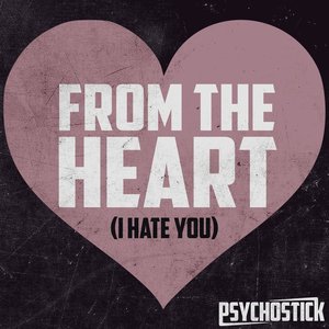 Image for 'From the Heart (I Hate You)'