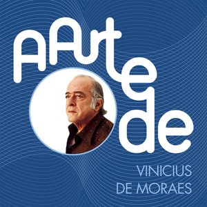 Image for 'A Arte De Vinícius De Moraes'