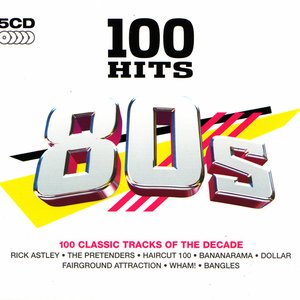 Image for '100 Hits 80s'
