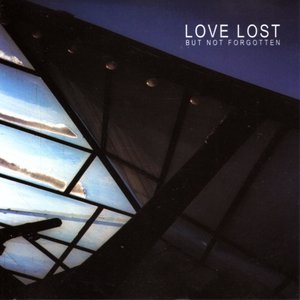 Bild für 'Love Lost but Not Forgotten'