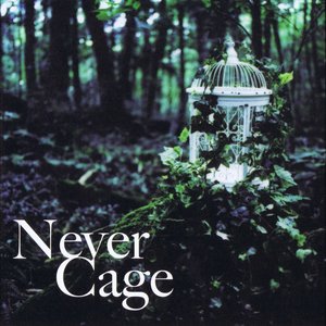 Image for 'NEVER CAGE'