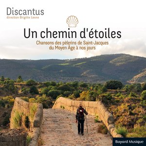 Zdjęcia dla 'Un Chemin d’Etoiles - Chansons des Pelerins de Saint-Jacques du Moyen Age a nos Jours'