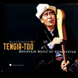 Bild för 'Music of Central Asia, Vol. 1: Tengir-Too - Mountain Music of Kyrgyzstan'