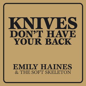 Immagine per 'Knives Don't Have Your Back'