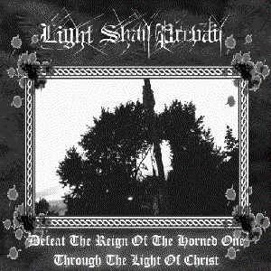 Image for 'Defeat The Reign Of The Horned One Through The Light Of Christ'