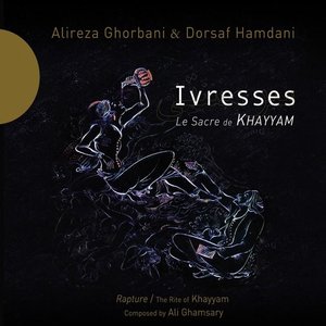 Изображение для 'Ivresses - Le Sacre de Khayyam'