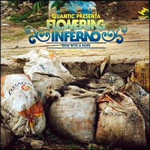 “Dog With a Rope (Quantic Presenta Flowering Inferno)”的封面