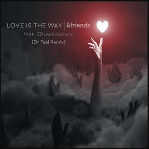 Image for 'Love Is The Way (Dr Feel Remix)'