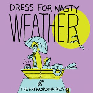 Image for 'Dress for Nasty Weather'