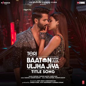 Изображение для 'Teri Baaton Mein Aisa Uljha Jiya Title Song (From "Teri Baaton Mein Aisa Uljha Jiya")'