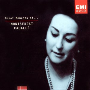 Image for 'Great Moments of Montserrat Caballe'