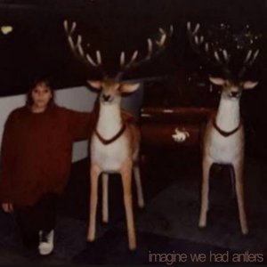 Image for 'imagine we had antlers'