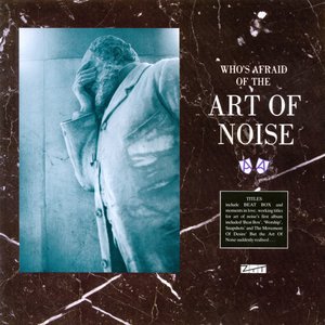 Image for '(Who's Afraid Of) The Art Of Noise?'
