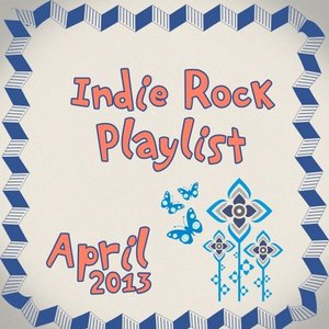 Изображение для 'Indie/Rock Playlist: April (2013)'