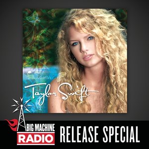 Image pour 'Taylor Swift (Big Machine Radio Release Special)'