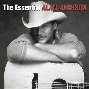 Изображение для 'The Essential Alan Jackson'